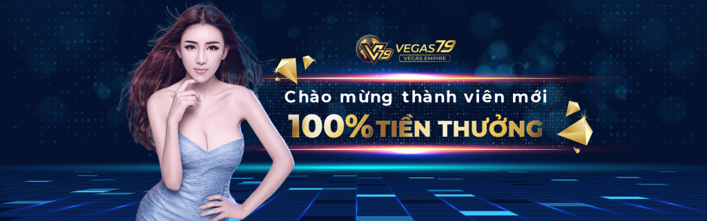 Vgs79.com - Link đăng ký nhận 100% tiền nạp lần đầu từ Vegas79 Vegas79 Empire